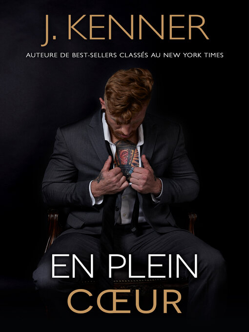 Title details for En plein cœur by J. Kenner - Available